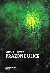 Michal Ajvaz: Przdn ulice